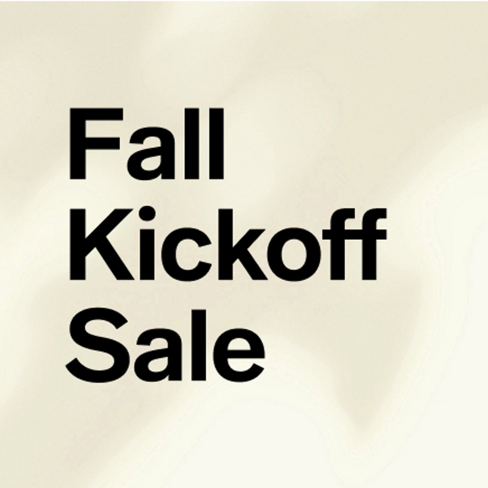 Fall Kickoff Sale